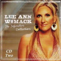 Lee Ann Womack - The Definitive Collection (2CD Set)  Disc 2